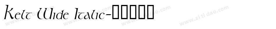 Kelt Wide Italic字体转换